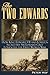 The Two Edwards: How King Edward VII and Foreign Secretary Sir Edward Grey Fomented the First World War