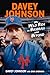 Davey Johnson: My Wild Ride in Baseball and Beyond