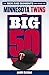 The Big 50: Minnesota Twins...