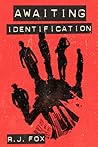 Awaiting Identification by R.J.  Fox