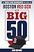 The Big 50: Boston Red Sox:...