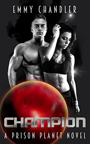 Champion (Prison Planet, #3)