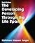 The Developing Person Through the Life Span