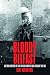 Bloody Belfast: An Oral History of the British Army's War Against the IRA