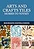 Arts and Crafts Tiles: Morris to Voysey