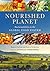 Nourished Planet: Sustainability in the Global Food System