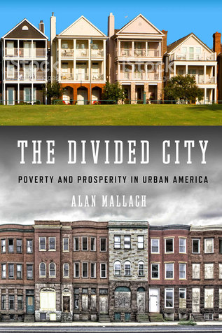 The Divided City: Poverty and Prosperity in Urban America (Paperback)