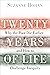 Twenty Years of Life: Why t...