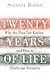 Twenty Years of Life by Suzanne Bohan