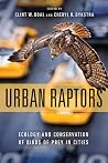 Urban Raptors: Ecology and Conservation of Birds of Prey in Cities Urban Raptors: Ecology and Conservation of Birds of Prey in Cities