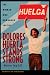 Dolores Huerta Stands Strong by Marlene Targ Brill Dolores Huerta Stands Strong by Marlene Targ Brill
