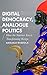 Digital Democracy, Analogue Politics by Nanjala Nyabola