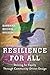 Resilience for All by Barbara Brown Wilson