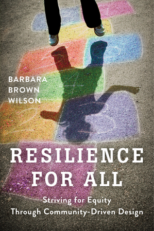 Resilience for All: Striving for Equity Through Community-Driven Design (Paperback)
