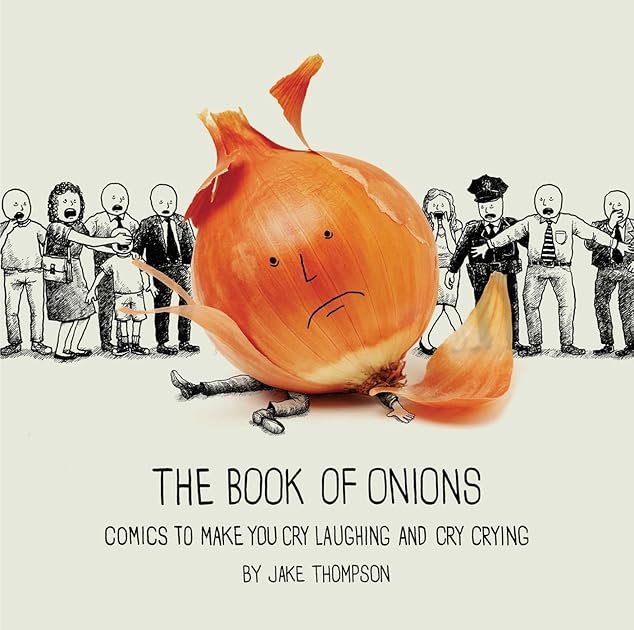 The Book of Onions: Comics to Make You Cry Laughing and Cry Crying