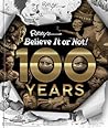 Ripley's Believe It Or Not! 100 Years by Ripley Entertainment Inc.
