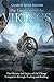 The Expansion of the Vikings: The History and Legacy of the Vikings’ Conquests through Trading and Raiding