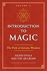 Introduction to Magic, Volume II: The Path of Initiatic Wisdom Introduction to Magic, Volume II: The Path of Initiatic Wisdom