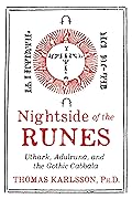 Nightside of the Runes: Uthark, Adulruna, and the Gothic Cabbala
