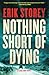Nothing Short of Dying (Clyde Barr, #1)