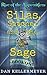 Silas, Satchel and the Sage by Dan Kellermeyer