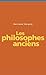 Les philosophes anciens (LE...
