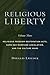 Religious Liberty, Volume 3 by Douglas Laycock