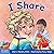 I Share: A board book about...