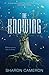 The Knowing by Sharon Cameron