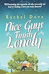 Nice Guys Finish Lonely by Rachel Dove
