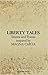 Liberty Tales:  Stories and Poems Inspired by the Magna Carta