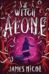 A Witch Alone by James  Nicol