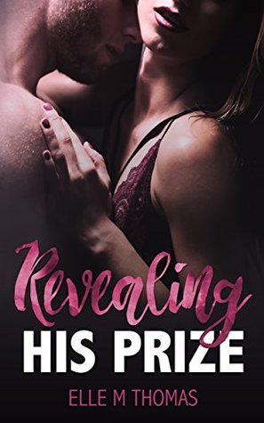 Revealing His Prize (Kindle Edition)
