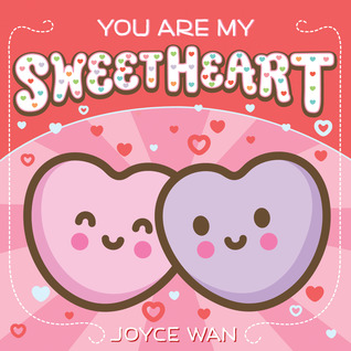 You Are My Sweetheart (Board Book)