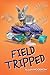 Field Tripped