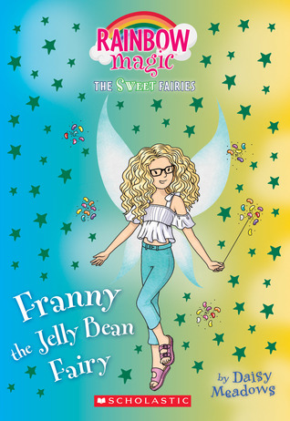 Franny the Jelly Bean Fairy (Rainbow Magic: The Sweet Fairies, #3)