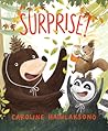 Surprise! by Caroline Hadilaksono