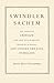 Swindler Sachem: The American Indian Who Sold His Birthright, Dropped Out of Harvard, and Conned the King of England