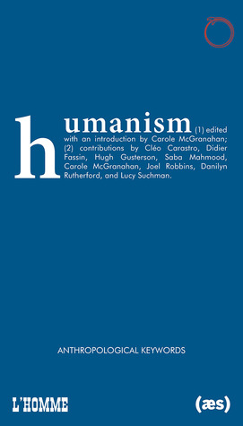 Humanism: The Second Annual Debate of Anthropological Keywords