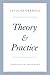 Theory and Practice (The Seminars of Jacques Derrida)