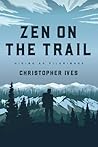 Zen on the Trail:...