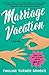 Marriage Vacation