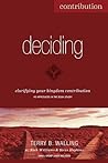 Book cover for Deciding: Clarifying Your Kingdom Contribution (The Breakthru Series (Navigating Transitions))