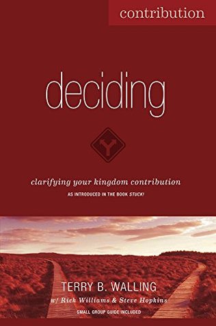 Deciding: Clarifying Your Kingdom Contribution (The Breakthru Series (Navigating Transitions))