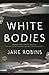 White Bodies