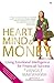Heart, Mind & Money: Using Emotional Intelligence for Financial Success