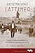 Remembering Lattimer: Labor, Migration, and Race in Pennsylvania Anthracite Country (Working Class in American History)