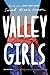 Valley Girls by Sarah Nicole Lemon