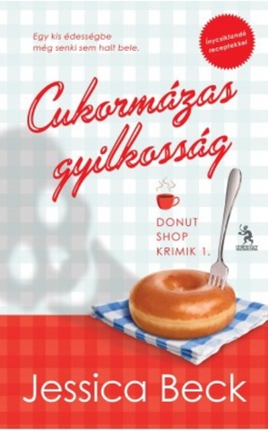 Cukormázas gyilkosság (Donut Shop krimik, #1)