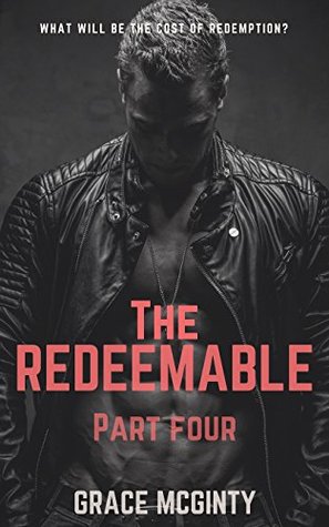 The Redeemable Part Four (The Redeemable, #4)